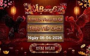Phát Lại Đá Gà CPC2 Trực Tiếp Ngày 06/04/2026